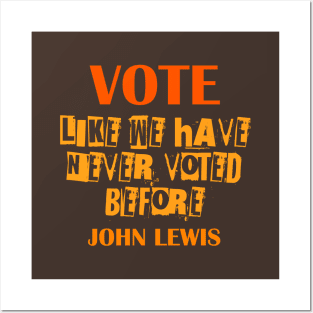 Vote like we have never voted before- john lewis Posters and Art